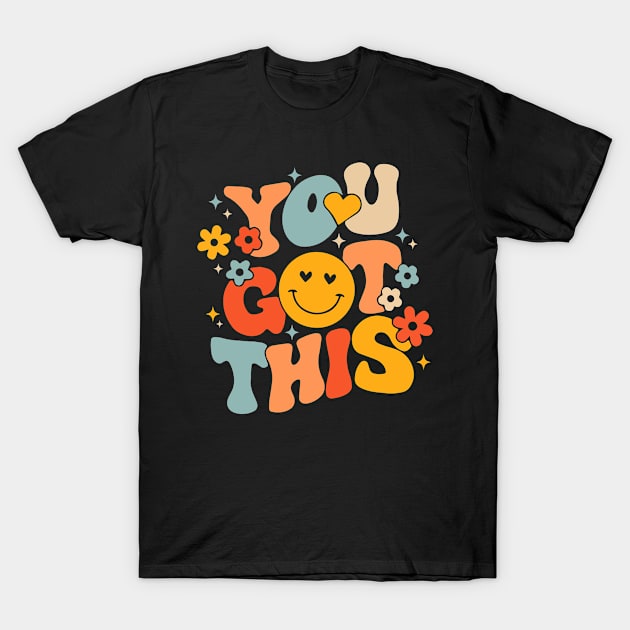 You Got This Testing Day Retro Motivational Teacher Student T-Shirt by besttee